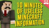 10 Minutes of Useless information about Minecraft