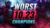 10 WORST Champs You MUST AVOID Playing in Patch 10.23 – League of Legends Preseason 11