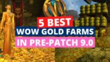 5 best wow gold farms in pre-patch | WoW Shadowlands 9.0