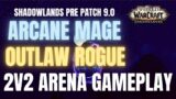 Arcane Mage & Outlaw Rogue Comp 2v2 Arena Gameplay – WoW Shadowlands Pre Patch 9.0