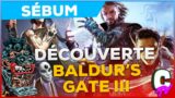 DECOUVERTE | Baldur's Gate 3 avec L-F. Sebum