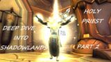 Holy priest: deep dive into Shadowlands, part 2 (covenants, soulbinds,conduits and legendaries)