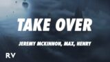 League of Legends – Take Over (Lyrics) ft. Jeremy McKinnon, MAX, Henry