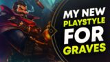 MY NEW PLAYSTYLE FOR GRAVES! | League of Legends