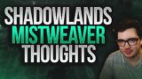 My Thoughts on Mistweavers in Shadowlands