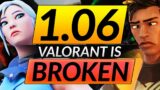 NEW PATCH 1.06 BROKE Valorant – MASSIVE BUGS, LEAKS, NERFS and BUFFS – Update Guide