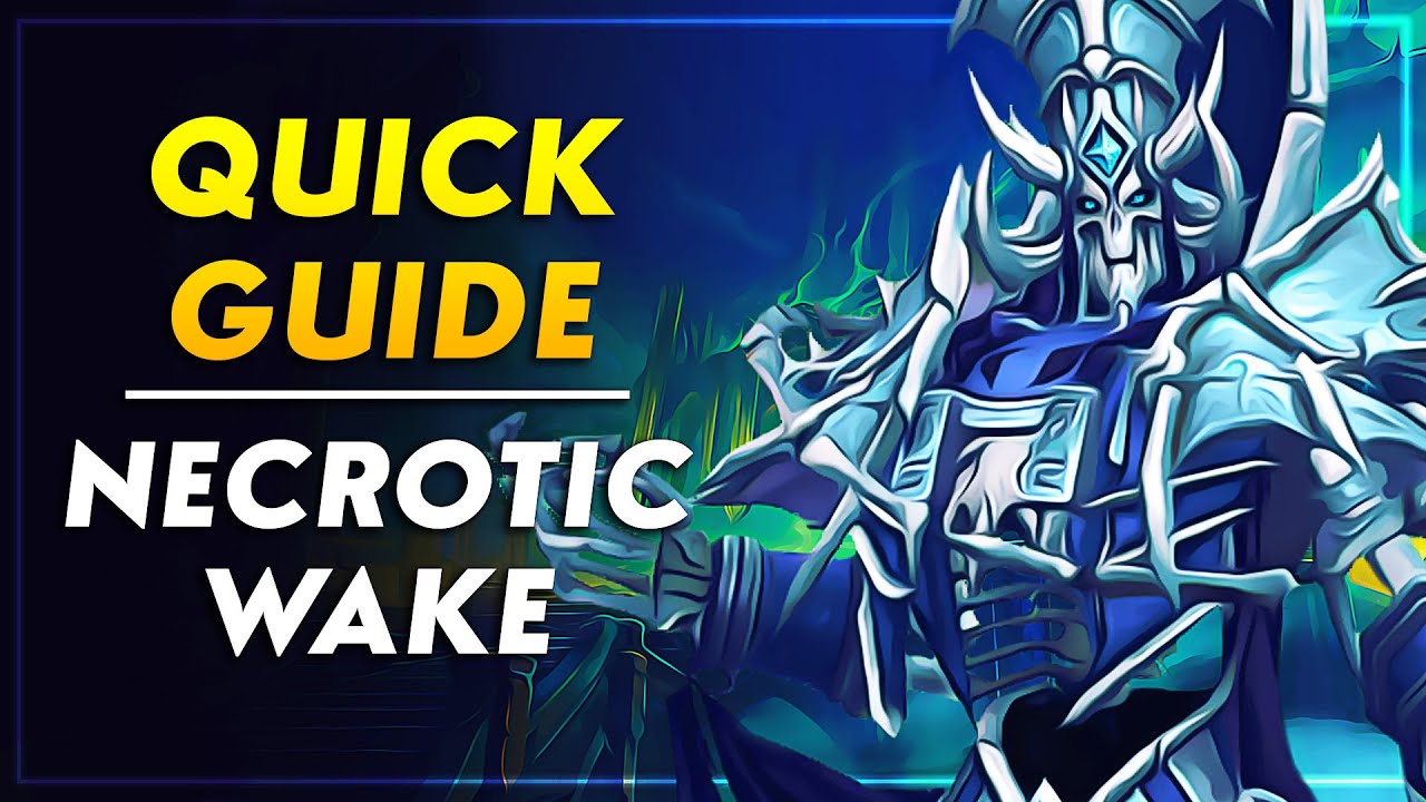 Necrotic Wake Basic Dungeon Guide Normal Heroic Mythic