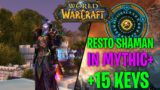 Resto Shaman pushing beyond +15 Keystones | Pre-patch World of Warcraft: Shadowlands