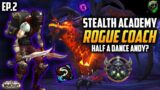 Rogue Coaching – Half A Dance Andy – EP.2- Shadowlands Guide 9.0- World of Warcraft