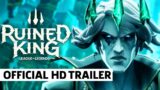 Ruined King A League of Legends Story – Cinematic Announcement Trailer