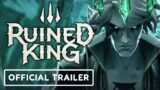 Ruined King: A League of Legends Story – Official Cinematic Trailer