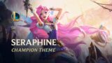 Seraphine, The Starry-Eyed Songstress | Champion Theme – League of Legends