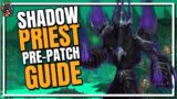 Shadow Priest | Shadowlands Pre-Patch Guide and Changes