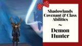 Shadowlands Covenant & Class Abilities – Demon Hunter