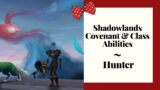 Shadowlands Covenant & Class Abilities –  Hunter