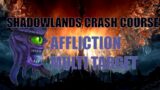 Shadowlands Crash Course: Affliction Multi Target