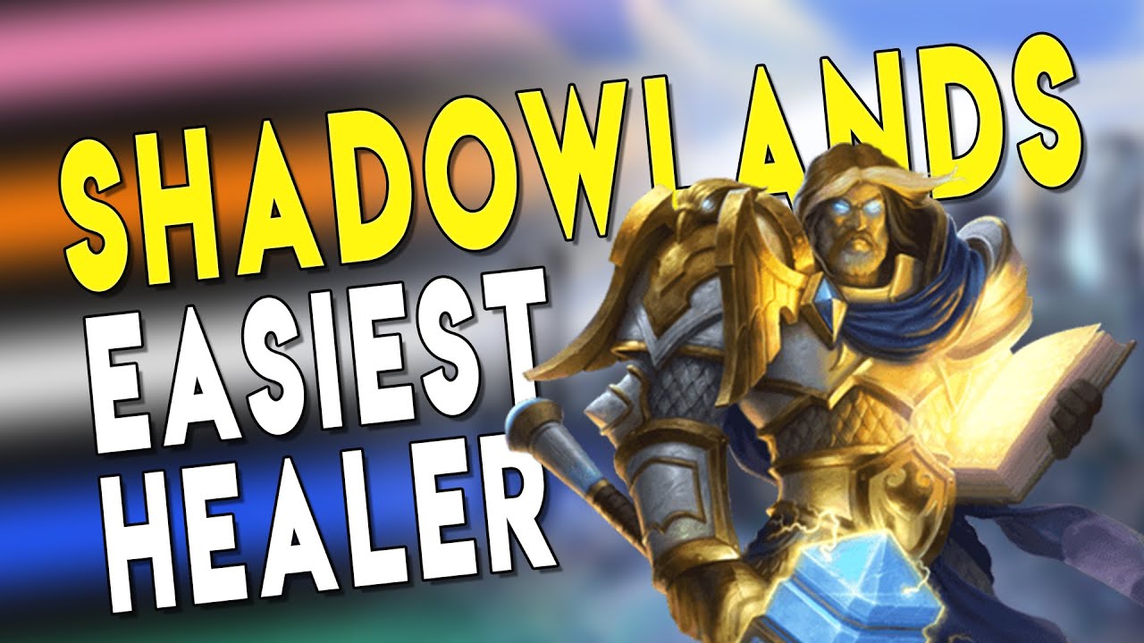 Shadowlands Easiest Hardest Healer Class To Play RANKED Best