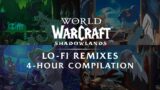 Shadowlands Lo-Fi Remixes: 4-Hour Compilation