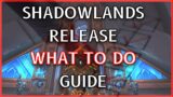 Shadowlands Release GUIDE + Tips&Tricks!