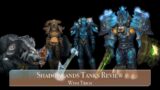 Shadowlands Tanks review!