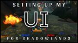 Shadowlands: Welcome to my UI
