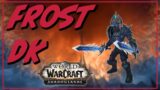 Should you main a Frost Death Knight in Shadowlands?