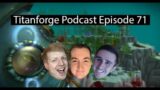 Titanforge Podcast EP71 – Setting up your Shadowlands UI & Keybinds