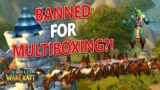 WoW Shadowlands – Getting Banned for Multiboxing!? Blizzard Changes Gameplay!