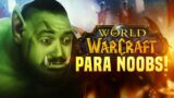world of warcraft para noobs