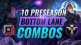 10 BEST PRESEASON Bottom Lane Combos YOU SHOULD PLAY – League of Legends Preseason 11