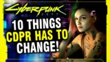 10 Things CD Project Red HAS TO CHANGE To Save Cyberpunk 2077