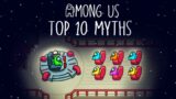 Top 10 Mythbusters in Among Us | Among Us Myths #2
