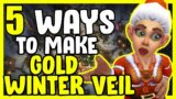 5 Ways To Make Gold In Winter Veil In WoW Shadowlands – Gold Farming, Gold Making Guide