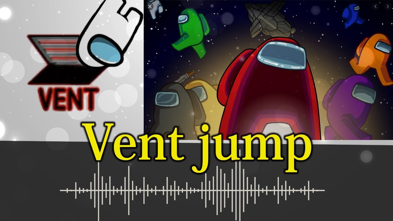 62. Among us, Vent jump - sound effect - Game videos