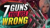 7 GUNS Almost EVERYONE Uses WRONG – Valorant