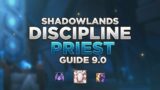 9.0.2 Shadowlands Discipline Priest Guide!