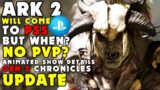 ARK 2 NEW INFO! No PVP? Coming To PS5 And Not Xbox Exclusive! Animated Show Details! Gen 2 Update!