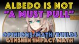 Albedo Is Not "A Must Pull" | Opinions, Math, & Builds | Genshin Impact Math