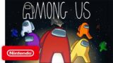 Among Us – Launch Trailer – Nintendo Switch