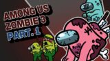 Among Us Zombie 3 Part.1 | Among Us Animation