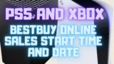 BEST BUY ONLINE ORDER START TIME FOR PS5 AND XBOX SERIES X / S | LEAKED EMAIL SHOWS MORE INFO