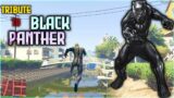 BLACK PANTHER -THE KING OF WAKANDA [TRIBUTE] | GTA V GAMEPLAY
