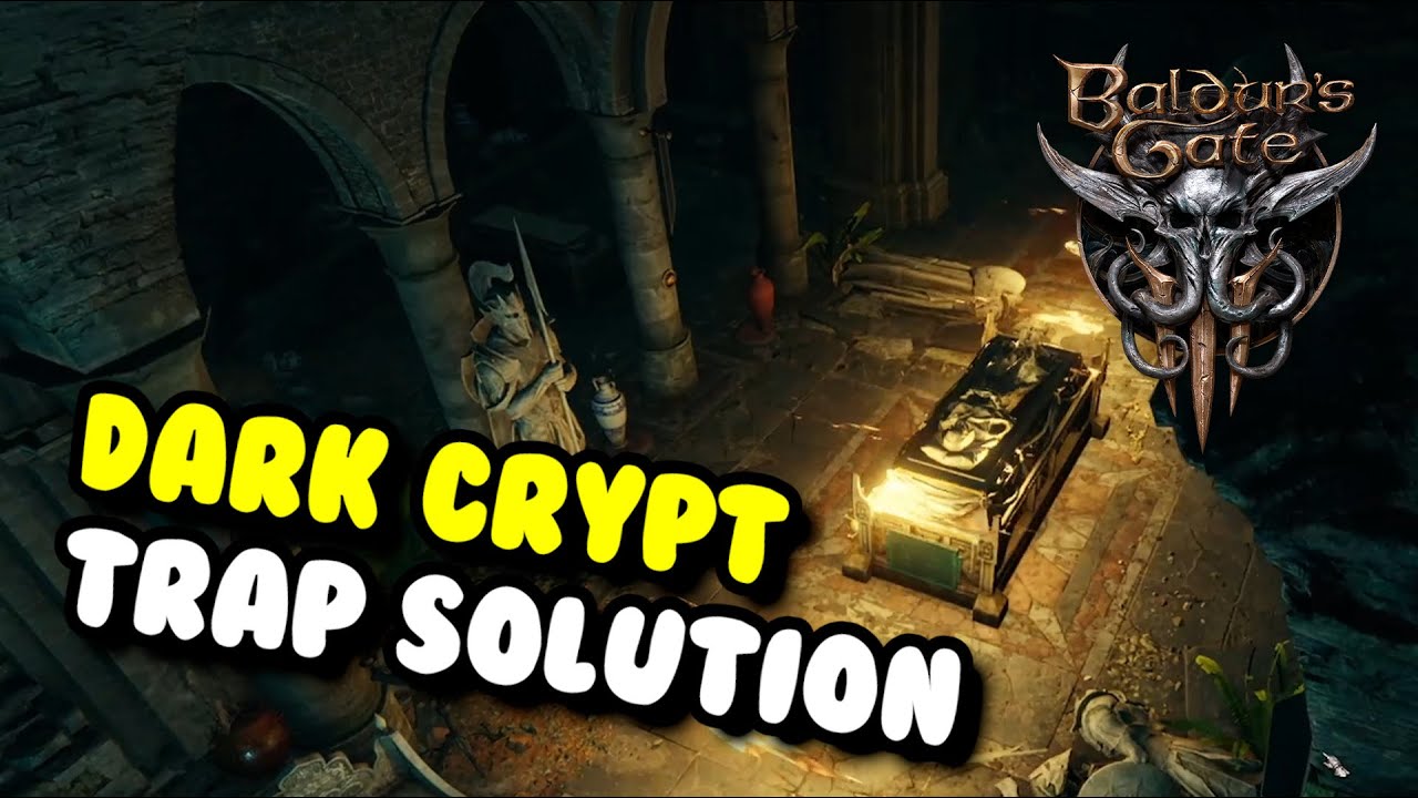 Baldur S Gate 3 Guide Dark Crypt Trap Solution FIND A RARE WEAPON   Baldur39s Gate 3 Guide Dark Crypt Trap Solution 