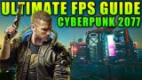 Best Settings and Tweaks to Maximize Your FPS in Cyberpunk 2077