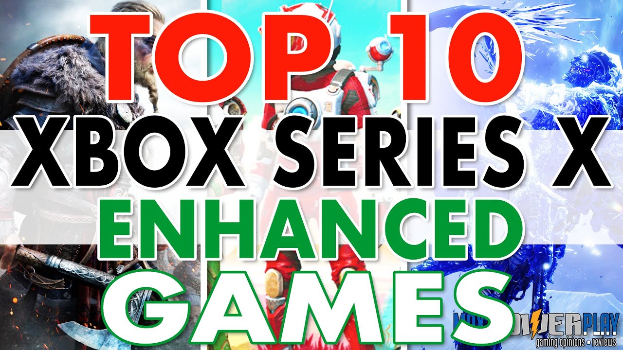 Best Xbox Series X Enhanced Games | Which Show Off The Power And