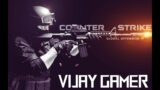 CS:GO Noob Gameplay in Hindi ||  Vijay Gamer Live Stream || First Time Live Stream  ||