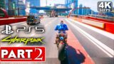 CYBERPUNK 2077 Gameplay Walkthrough Part 2 [4K 60FPS PS5] – No Commentary (FULL GAME)