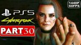 CYBERPUNK 2077 Gameplay Walkthrough Part 30 [1440P 60FPS PS5] – No Commentary (FULL GAME)