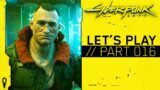 CYBERPUNK 2077 // Let's Play // Part 016 // Afterlife