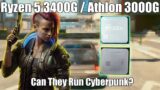 Can The Athlon 3000G and Ryzen 3400G Play Cyberpunk 2077?